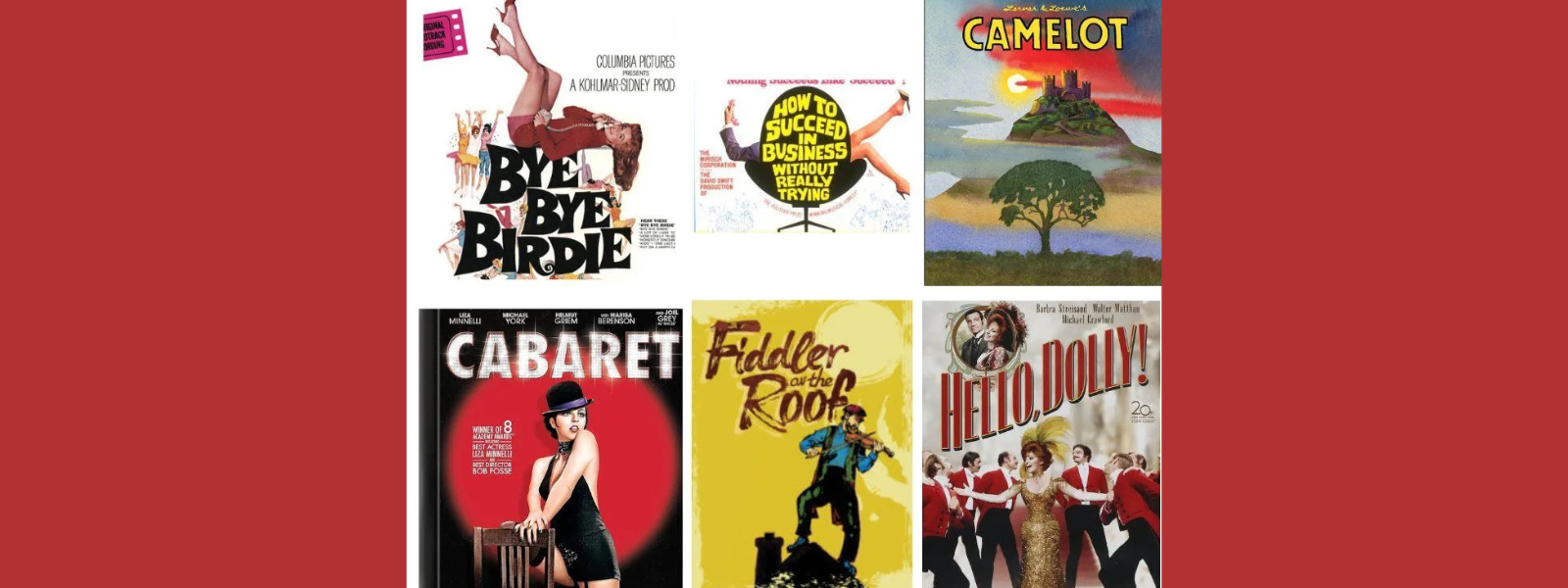 Collage of six vintage musical posters: "Bye Bye Birdie," "How to Succeed in Business," "Camelot," "Cabaret," "Fiddler on the Roof," "Hello, Dolly!"